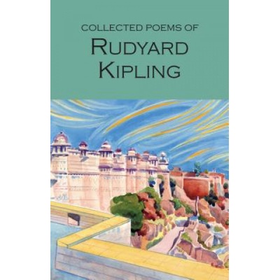 The Collected Poems of Rudyard Kipling - Rudyard Kipling