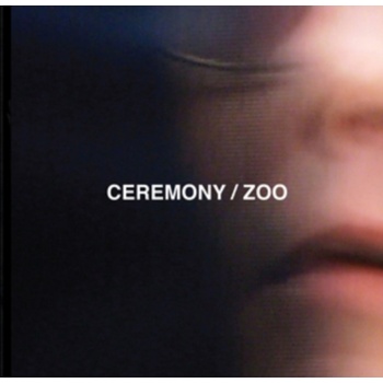 CEREMONY: ZOO LP