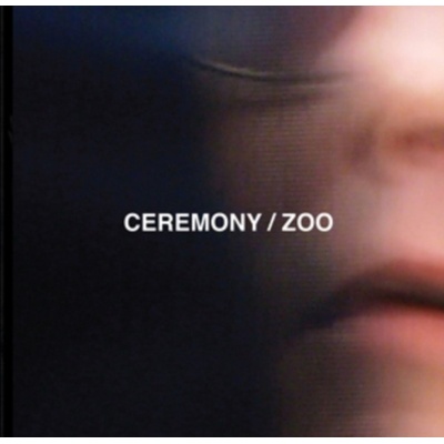 CEREMONY: ZOO LP
