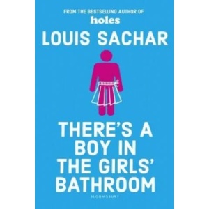 There's a Boy in the Girls' Bathroom (ISBN: 9781408869109)