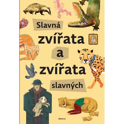 Slavná zvířata a zvířata slavných - Štěpánka Sekaninová