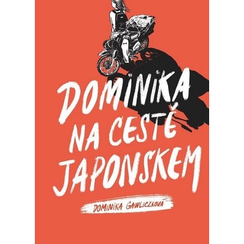 Dominika na cestě Japonskem, Dominika Gawliczková