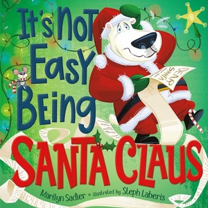 It`s Not Easy Being Santa Claus (ISBN: 9780593702871)