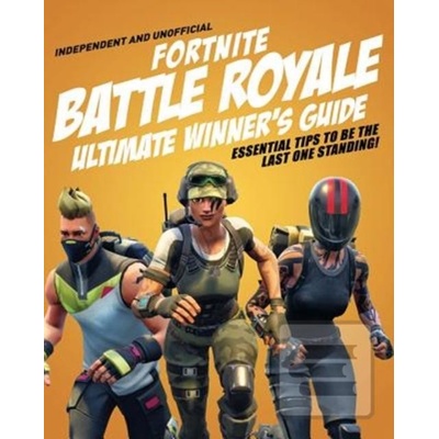 Fortnite Battle Royale Ultimate Winner\'s Guide - Kevin Pettman