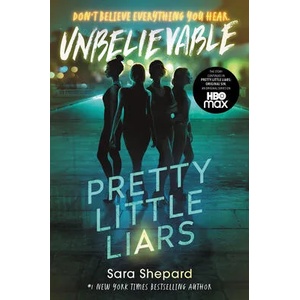 Pretty Little Liars #4: Unbelievable | Sara Shepard (ISBN: 9780063144620)