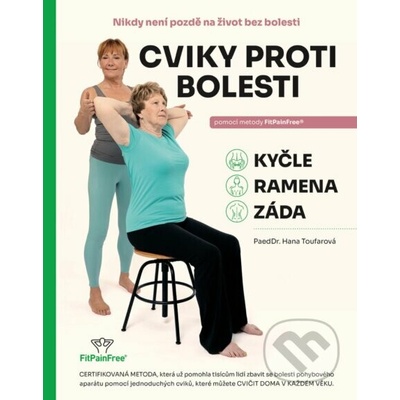 Cviky proti bolesti (Kyčle, ramena, záda pomocí metody FitPainFree®)
