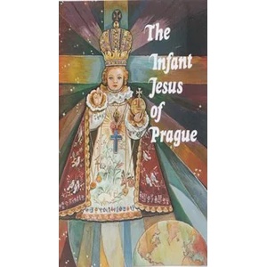 The Infant Jesus of Prague: Prayers to the Infant Jesus for All Occasions with a Short History of the Devotion | Ludvik Nemec (ISBN: 9780899421292)