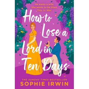 How to Lose a Lord in Ten Days | Sophie Irwin (2024)