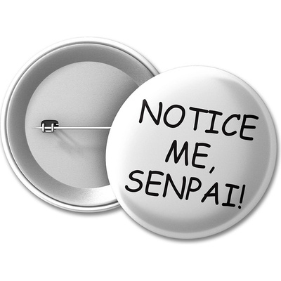 Animerch placka Notice me Senpai 50 mm