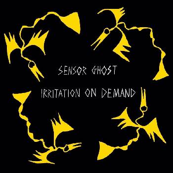 Sensor Ghost - Irritation On Demand (LP) (0643859198018)