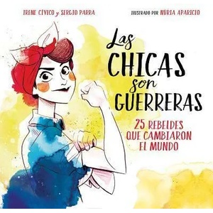 Las chicas son guerreras | Irene Civico (ISBN: 9788490436547)