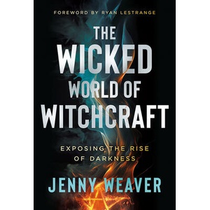 The Wicked World of Witchcraft | Jenny Weaver (ISBN: 9781636414461)