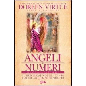 Angeli e numeri. Il significato di 111, 123, 444 e altre sequenze di numeri | Doreen Virtue (ISBN: 9788863862591)