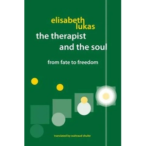 Therapist and the Soul | Elisabeth S Lukas (ISBN: 9780982427835)