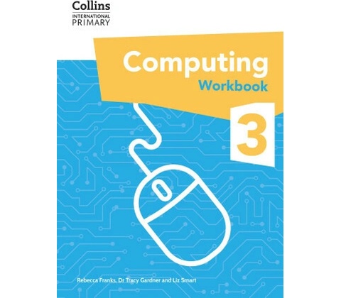 International Primary Computing Workbook: Stage 3 - Tracy Gardner
