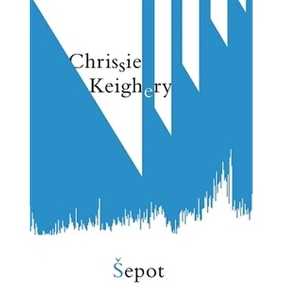 Šepot - Chrissie Keighery