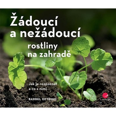 Žádoucí a nežádoucí rostliny na zahradě
