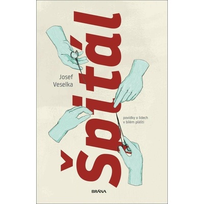 Špitál - Veselka Josef
