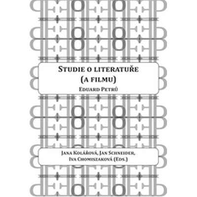 Eduard Petrů: Studie o literatuře a filmu - Kolářová Jana a kolektív