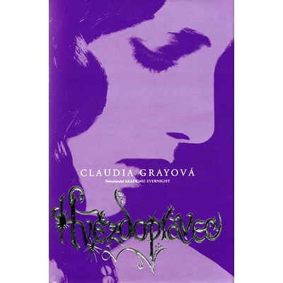 Akademie Evernight 2 - Hvězdopravec - Claudia Gray