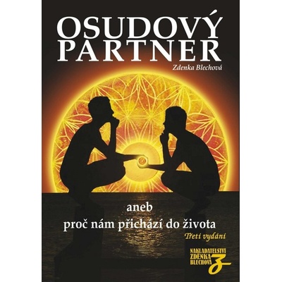 Osudový partner aneb proč nám přichází do života - 3. vydání