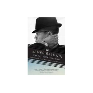 One Day, When I Was Lost: A Scenario Based on Alex Haley's the Autobiography of Malcolm X | James A. Baldwin (ISBN: 9780307275943)