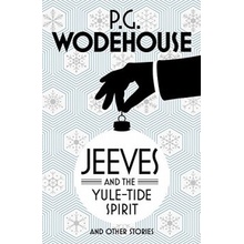 Jeeves and the Yule-Tide Spirit and Other Sto- P.G. Wodehouse