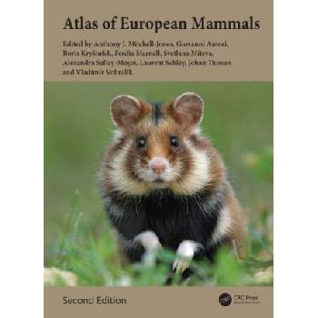 Atlas of European Mammals | Anthony J. Mitchell-Jones, Boris Krystufek, Ferdia Marnell, Giovanni Amori, Johan Thissen, Laurent Schley, Svetlana Miteva, Vladimir Vohralik