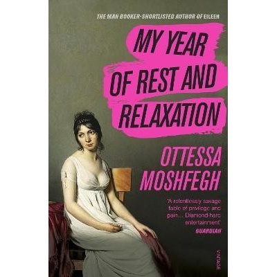 My Year of Rest and Relaxation - Ottessa Moshfegh