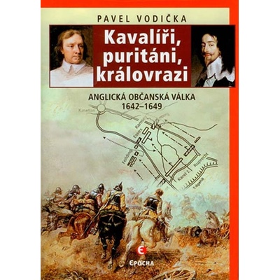 Kavalíři, rebelové a královrazi - Pavel Vodička