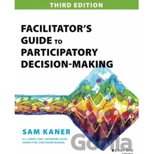 Facilitator's Guide to Participatory Decision-Making - Kaner Sam