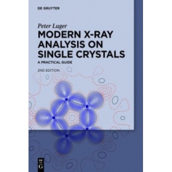 Modern X-Ray Analysis on Single Crystals | Peter Luger