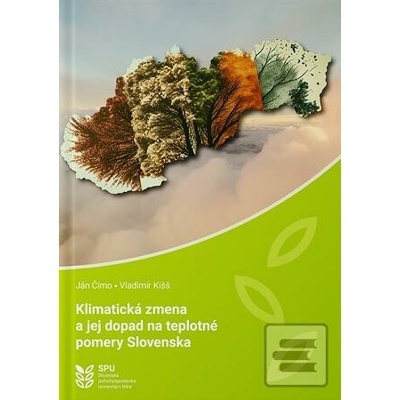 Klimatická zmena a jej dopad na teplotné pomery Slovenska - Ján Čimo, Vladimír Kišš