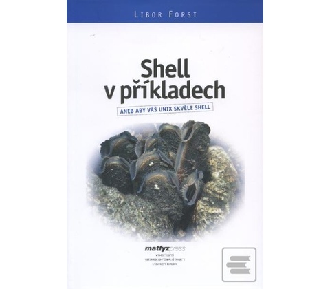 Shell v příkladech - Forst Libor