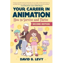 Your Career in Animation 2nd Edition