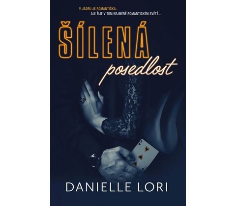 Šílená posedlost - Danielle Lori