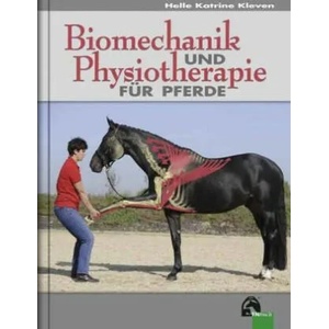 Biomechanik und Physiotherapie für Pferde | Helle Katrine Kleven (ISBN: 9783885427094)