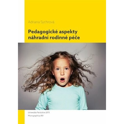 Pedagogické aspekty náhradní rodinné péče