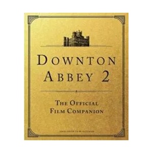 Downton Abbey: A New Era - The Official Film Companion | Emma Marriott (ISBN: 9781803360706)