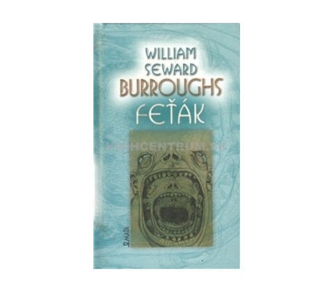 Feťák - William S. Burroughs