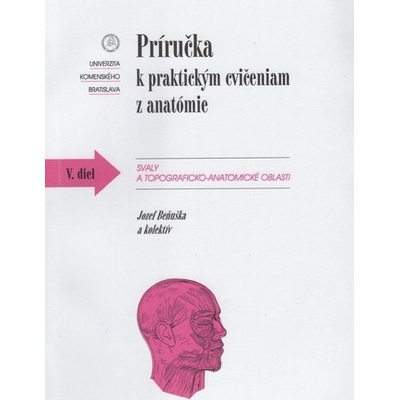 Príručka k praktickým cvičeniam z anatómie V. diel.