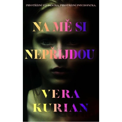 Na mě si nepřijdou - Vera Kurian