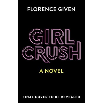 Octopus Publishing Group Girlcrush | Florence Given