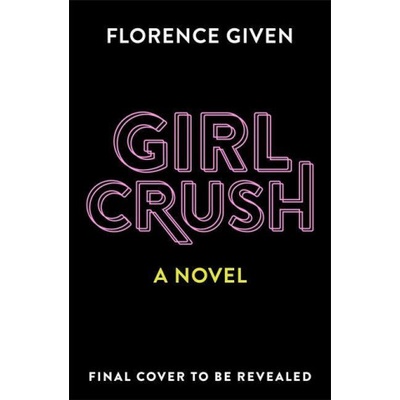 Octopus Publishing Group Girlcrush | Florence Given