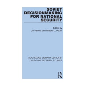 Soviet Decisionmaking for National Security (2022)