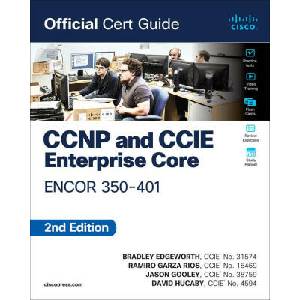 CCNP and CCIE Enterprise Core Encor 350-401 Official Cert Guide (ISBN: 9780138216764)