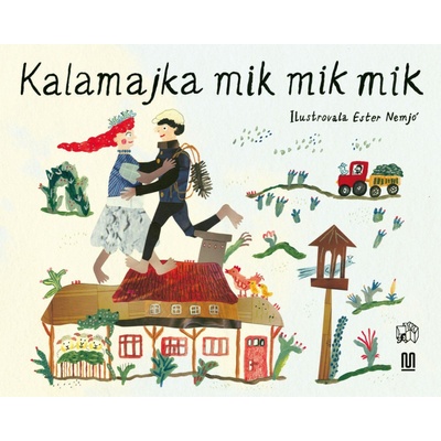 Kalamajka mik mik mik - Ester Nemjó Ilustrácie