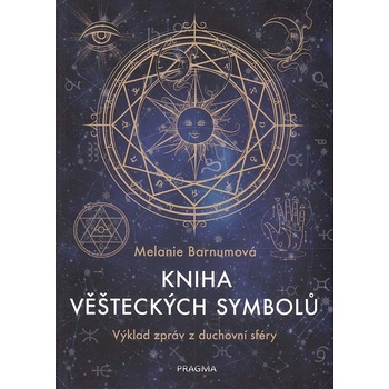 Kniha věšteckých symbolů - Výklad zpráv z duchovní sféry - Barnumová Melanie