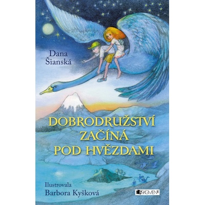 Dobrodružství začíná pod hvězdami - Dana Šianská