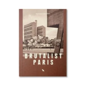 Brutalist Paris (ISBN: 9781912018734)